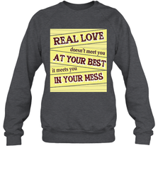 Real love funny quotes for valentine (2) Crewneck Sweatshirt Crewneck Sweatshirt - FordPhuMy