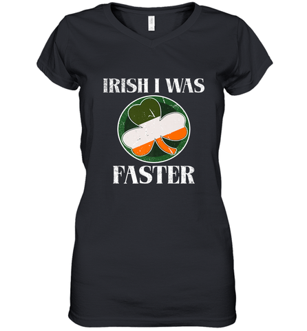 Irish I Was Faster Funny Running St Patricks Day Women's V-Neck T-Shirt Women's V-Neck T-Shirt / Black / S Women's V-Neck T-Shirt - FordPhuMy