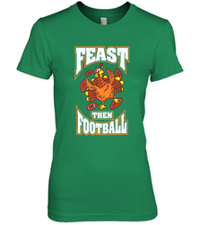 Funny Thanksgiving Turkey Feast Than Football Women's Premium T-Shirt