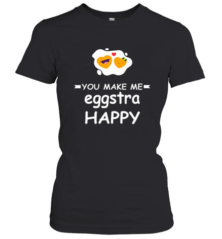 You Make Me Eggstra happy,Funny Valentine His and Her Couple Women's T-Shirt Women's T-Shirt / Black / S Women's T-Shirt - FordPhuMy