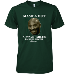 Mamba out always smiles, It's Kobe Bryant of today. Men's Premium T-Shirt Men's Premium T-Shirt - FordPhuMy
