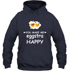 You Make Me Eggstra happy,Funny Valentine His and Her Couple Hooded Sweatshirt Hooded Sweatshirt - FordPhuMy