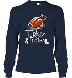Turkey And Football Thanksgiving Day Football Fan Holiday Gift Long Sleeve T-Shirt