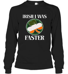 Irish I Was Faster Funny Running St Patricks Day Long Sleeve T-Shirt