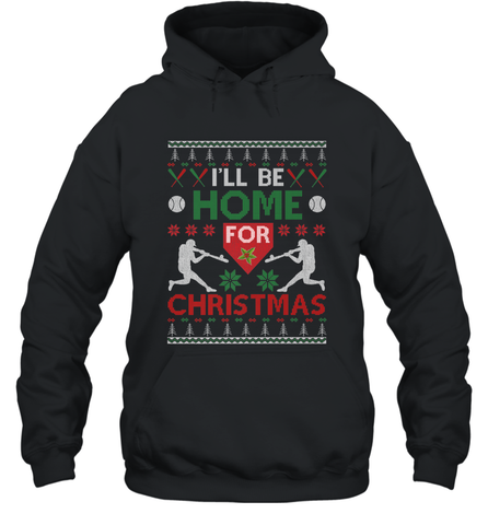 I'll Be Home for Christmas Baseball Gift For Men Women Kids Hooded Sweatshirt Hooded Sweatshirt / Black / S Hooded Sweatshirt - FordPhuMy