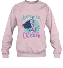 Disney Moana Born To Be In The Ocean Painted Crewneck Sweatshirt Crewneck Sweatshirt - FordPhuMy