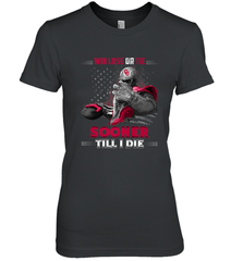 Oklahoma Sooners Win Lose Or Tie Women's Premium T-Shirt Women's Premium T-Shirt - FordPhuMy