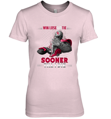 Oklahoma Sooners Win Lose Or Tie Women's Premium T-Shirt Women's Premium T-Shirt - FordPhuMy