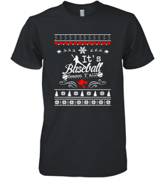 It's Baseball Season Ugly Sweater Christmas 2019 Men's Premium T-Shirt