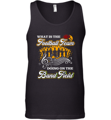 Marching Band Shirt What Is The Football Team Doing on Field Men's Tank Top Men's Tank Top - FordPhuMy