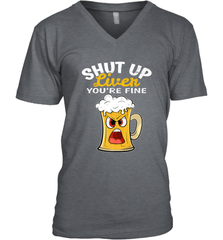 Shut Up Liver You're Fine Funny Saying St. Patrick's Day Men's V-Neck Men's V-Neck - FordPhuMy