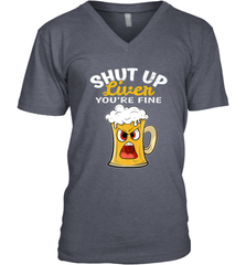Shut Up Liver You're Fine Funny Saying St. Patrick's Day Men's V-Neck Men's V-Neck - FordPhuMy