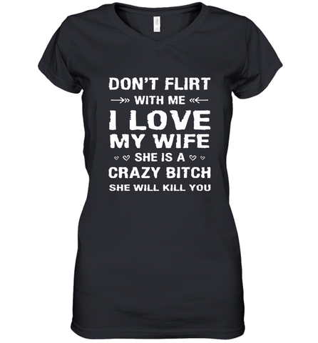 Don't Flirt With Me I Love Wife Valentine's Day Husband Gift Women's V-Neck T-Shirt Women's V-Neck T-Shirt / Black / S Women's V-Neck T-Shirt - FordPhuMy