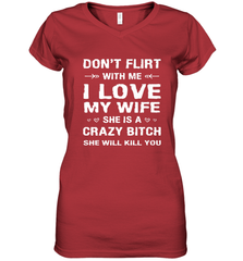 Don't Flirt With Me I Love Wife Valentine's Day Husband Gift Women's V-Neck T-Shirt Women's V-Neck T-Shirt - FordPhuMy