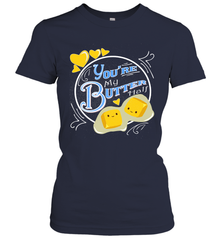You Are My Butter Half Funny Women's T-Shirt Women's T-Shirt - FordPhuMy