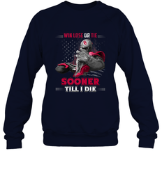 Oklahoma Sooners Win Lose Or Tie Crewneck Sweatshirt